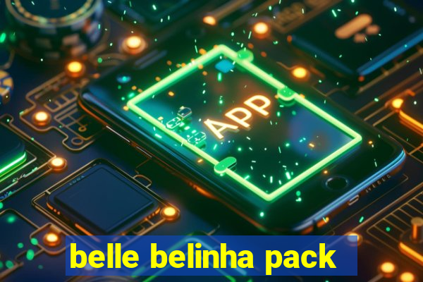 belle belinha pack